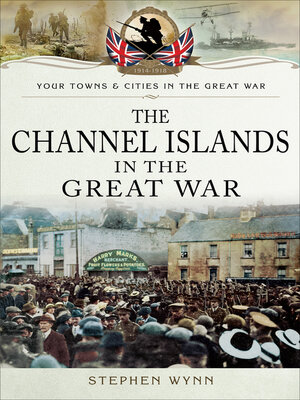cover image of The Channel Islands in the Great War